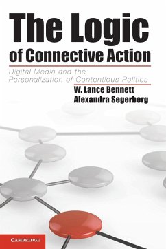 The Logic of Connective Action - Bennett, W. Lance; Segerberg, Alexandra