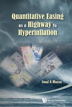 Quantitative Easing as a Highway to Hyperinflation - Moosa, Imad A