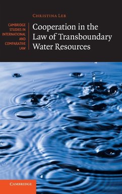 Cooperation in the Law of Transboundary Water Resources - Leb, Christina