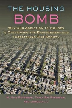 The Housing Bomb - Peterson, M Nils; Peterson, Tarla; Liu, Jianguo