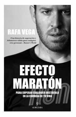 Efecto maratón : para superar cualquier obstáculo en la carrera de tu vida - Vega Jiménez, Rafael