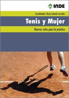 Tenis y mujer : nuevos retos para la práctica - Chacón Borrego, Fátima; González Pulido, Irene; González, José Ramón . . . [et al.; Sañudo Corrales, Borja . . . [et al.