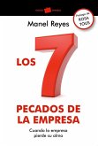 Los 7 pecados de la empresa : cuando la empresa pierde su alma Los 7 pecados de la empresa : cuando la empresa pierde su alma