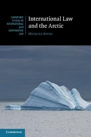 International Law and the Arctic - Byers, Michael