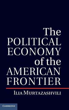 The Political Economy of the American Frontier - Murtazashvili, Ilia