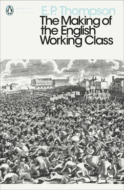 The Making of the English Working Class - Thompson, E. P.