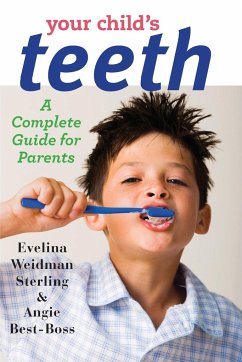 Your Child's Teeth - Sterling, Evelina Weidman; Best-Boss, Angie