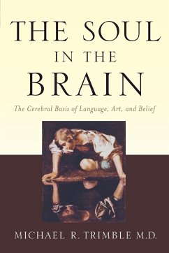 The Soul in the Brain - Trimble, Michael R.