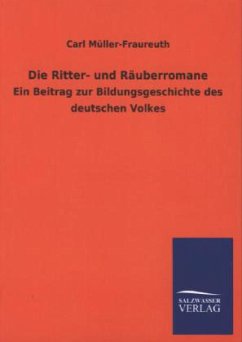 Die Ritter- und Räuberromane - Müller-Fraureuth, Carl