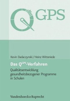 Das QGPS-Verfahren: Qualitätsentwicklung gesundheitsbezogener Programme in Schulen - Dadaczynski, Kevin;Witteriede, Heinz