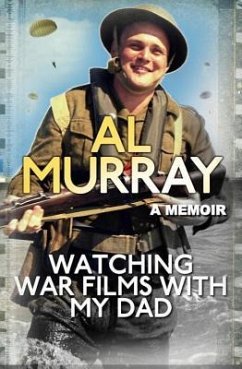 WATCHING WAR FILMS W/MY DAD - Murray Al