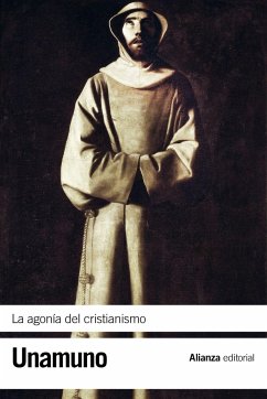 La agonía del cristianismo - Unamuno, Miguel De