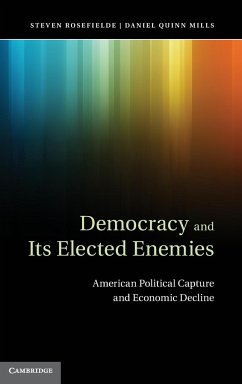Democracy and Its Elected Enemies - Rosefielde, Steven; Mills, Daniel Quinn