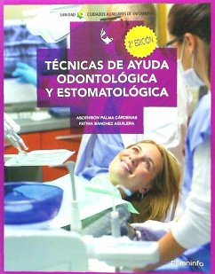 Técnicas de ayuda odontológica y estomatológica - Sánchez Aguilera, Fátima; Palma Cárdenas, Ascensión