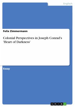 Colonial Perspectives in Joseph Conrad's 'Heart of Darkness' - Zimmermann, Felix
