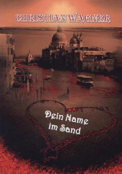 Dein Name im Sand - Wagner, Christian