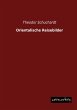 Orientalische Reisebilder - Bild 1