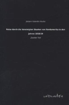 Reise durch die Vereinigten Staaten von Nordamerika in den Jahren 1818/19 - Hecke, Johann Valentin