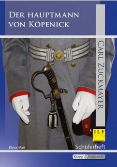 Der Hauptmann von Köpenick - Carl Zuckmayer - Schülerheft (Saarland) - Matt, Elinor