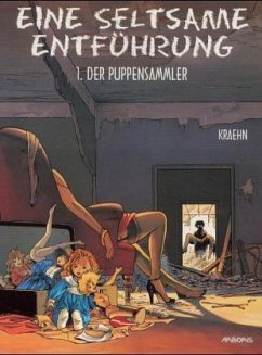Der Puppensammler / Eine seltsame Entführung Bd.1 - Kraehn, Jean Ch.; Vallée, Sylvain