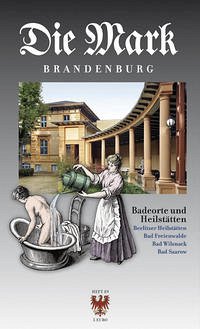 Badeorte und Heilstätten - Hinkelmann, Karl-Friedrich, Bärbel Mann und Matthias Dunger