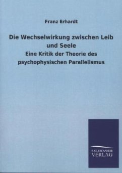 Die Wechselwirkung zwischen Leib und Seele - Erhardt, Franz