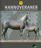 HANNOVERANER - Unsere Pferde in Vergangenheit und Gegenwart