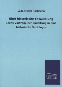 Über historische Entwicklung - Hartmann, Ludo M.