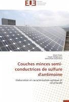 Couches Minces Semi-Conductrices de Sulfure D'Antimoine - Riahi Mejdi; Maghraoui Hager; Dachraoui Mohamed