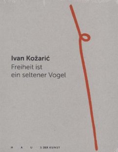 Cover Ivan Kozaric. Freiheit ist ein seltener Vogel