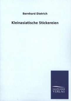 Kleinasiatische Stickereien - Dietrich, Bernhard