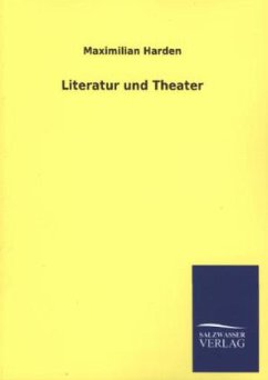 Literatur und Theater - Harden, Maximilian