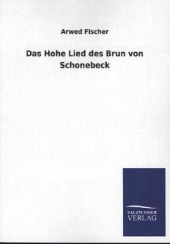 Das Hohe Lied des Brun von Schonebeck - Fischer, Arwed