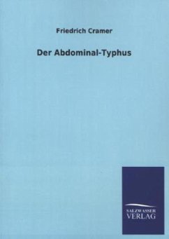 Der Abdominal-Typhus - Cramer, Friedrich