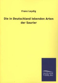 Die in Deutschland lebenden Arten der Saurier - Leydig, Franz