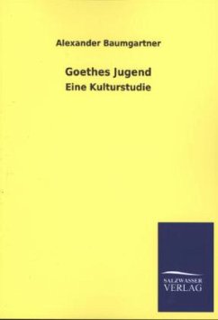 Goethes Jugend - Baumgartner, Alexander