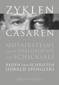 Zyklen und Cäsaren - Mosaiksteine einer Philosophie des Schicksals