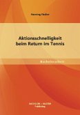 Aktionsschnelligkeit beim Return im Tennis