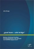 "good team - safe bridge": Welchen Stellenwert besitzen Sozialkompetenzen in der Auswahl von Schiffführungspersonal?