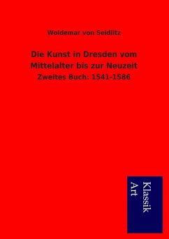 Cover Die Kunst in Dresden vom Mittelalter bis zur Neuzeit