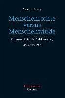 Menschenrechte versus Menschenwürde - Schimang, Dieter