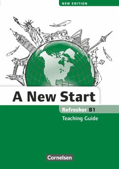 A New Start B1: Refresher. Teaching Guide - Ettenauer, Jürgen; Holfelder, Claire