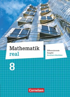 Mathematik real 8. Schuljahr Schülerbuch. Differenzierende Ausgabe Nordrhein-Westfalen - Koullen, Reinhold;Paffen, Hans-Helmut;Reufsteck, Günther