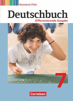 Deutschbuch 7. Schuljahr. Schülerbuch. Differenzierende Ausgabe Rheinland-Pfalz - Fulde, Agnes;Mohr, Deborah;Gauggel, Hans-Joachim
