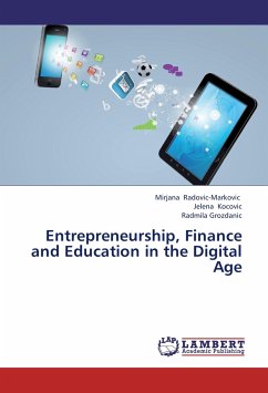 Entrepreneurship, Finance and Education in the Digital Age - Radovic-Markovic, Mirjana;Kocovic, Jelena;Grozdanic, Radmila