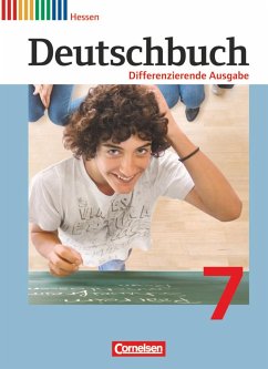Deutschbuch 7. Schuljahr. Schülerbuch. Differenzierende Ausgabe Hessen - Dick, Friedrich;Schneider, Frank;Fulde, Agnes