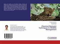 Chemical Restraint Techniques In Wildlife Management - Saravanan, Velusamy;Kumar, Perumal;Prasad, Ganesh