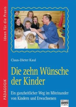 Die zehn Wünsche der Kinder - Kaul, Claus-Dieter