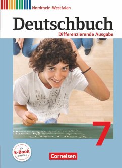 Deutschbuch 7. Schuljahr. Schülerbuch. Differenzierende Ausgabe Nordrhein-Westfalen - Fulde, Agnes;Mohr, Deborah;Gauggel, Hans-Joachim