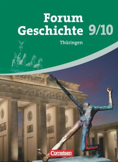 Forum Geschichte 9./10. Schuljahr. Schülerbuch Thüringen - Siebeneicker, Arnulf;Tatsch, Claudia;Hofmeier, Franz